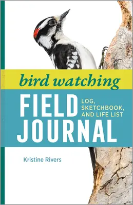 Bird Watching Field Journal: Jurnal, caiet de schițe și listă de viață - Bird Watching Field Journal: Log, Sketchbook, and Life List
