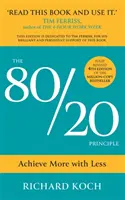 Principiul 80/20 - Realizați mai mult cu mai puțin: NOUA EDIȚIE 2022 A BESTSELLERULUI CLASIC - 80/20 Principle - Achieve More with Less: THE NEW 2022 EDITION OF THE CLASSIC BESTSELLER