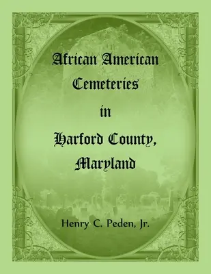 Cimitirele afro-americane din comitatul Harford, Maryland - African American Cemeteries in Harford County, Maryland