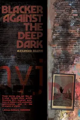 Mai negru decât întunericul adânc - Blacker Against the Deep Dark