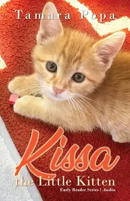 Kissa, pisicuța: Early Reader Series - Kissa, the Little Kitten: Early Reader Series