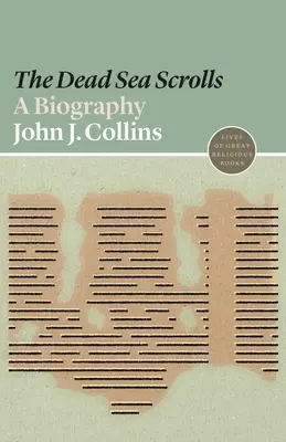 Manuscrisele de la Marea Moartă: O biografie - The Dead Sea Scrolls: A Biography