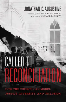 Chemați la reconciliere: Cum poate Biserica să modeleze justiția, diversitatea și incluziunea - Called to Reconciliation: How the Church Can Model Justice, Diversity, and Inclusion