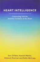 Inteligența inimii: Conectarea cu ghidarea intuitivă a inimii - Heart Intelligence: Connecting with the Intuitive Guidance of the Heart