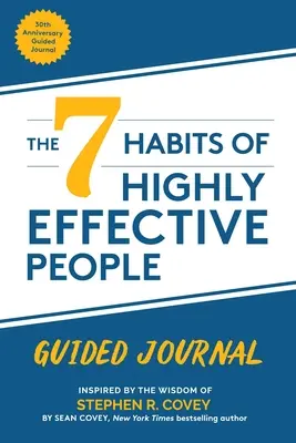 The 7 Habits of Highly Effective People: Jurnal ghidat: Collector's Edition - The 7 Habits of Highly Effective People: Guided Journal: Collector's Edition