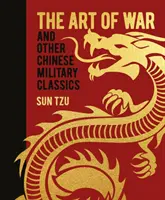 Arta războiului și alte clasice militare chineze - Art of War and Other Chinese Military Classics