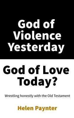 Dumnezeu al violenței ieri, Dumnezeu al iubirii astăzi? - God of Violence Yesterday, God of Love Today?