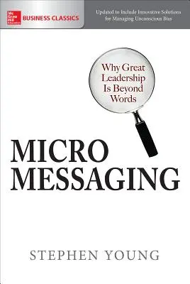 Micromessaging: De ce marele leadership este dincolo de cuvinte - Micromessaging: Why Great Leadership Is Beyond Words