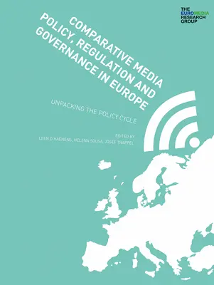 Politica, reglementarea și guvernanța comparată în domeniul mass-media în Europa - Comparative Media Policy, Regulation and Governance in Europe