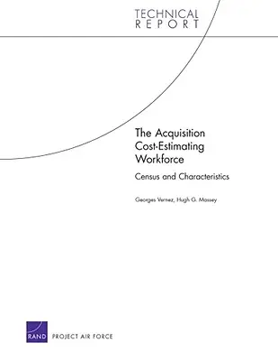 Forța de muncă pentru estimarea costurilor de achiziție - recensământ și caracteristici - Acquisition Cost-estimating Workforce - Census and Characteristics