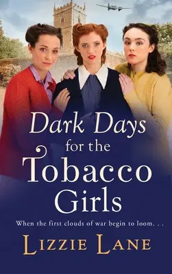 Zile întunecate pentru Fetele din Tutun - Dark Days for the Tobacco Girls