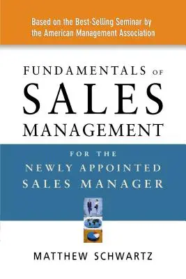 Fundamente ale managementului vânzărilor pentru managerul de vânzări nou numit - Fundamentals of Sales Management for the Newly Appointed Sales Manager