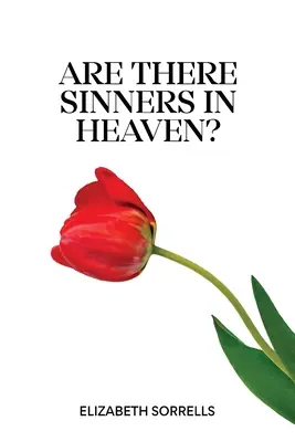 Există păcătoși în Rai? - Are There Sinners in Heaven?