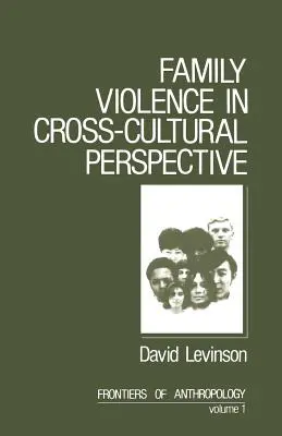 Violența în familie în perspectivă transculturală - Family Violence in Cross-Cultural Perspective