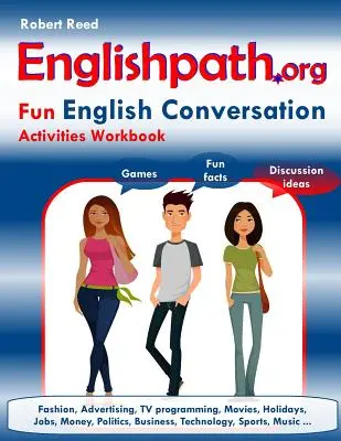 Englishpath.org Carte de lucru cu activități distractive de conversație în limba engleză - Englishpath.org Fun English Conversation Activities Workbook