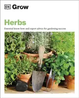 Cultivarea ierburilor - Cunoștințe esențiale și sfaturi de specialitate pentru succesul în grădinărit - Grow Herbs - Essential Know-how and Expert Advice for Gardening Success