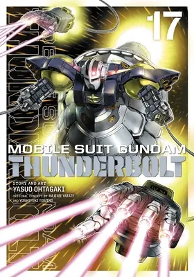 Mobile Suit Gundam Thunderbolt, Vol. 17: Volumul 17 - Mobile Suit Gundam Thunderbolt, Vol. 17: Volume 17