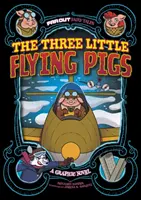 Three Little Flying Pigs - Un roman grafic - Three Little Flying Pigs - A Graphic Novel