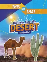 Asta sau aia Întrebări despre deșert - Tu decizi! - This or That Questions About the Desert - You Decide!
