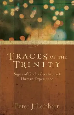 Urme ale Trinității: Semne ale lui Dumnezeu în creație și în experiența umană - Traces of the Trinity: Signs of God in Creation and Human Experience