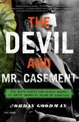 Diavolul și domnul Casement: Lupta unui om pentru drepturile omului în inima întunericului din America de Sud - The Devil and Mr. Casement: One Man's Battle for Human Rights in South America's Heart of Darkness