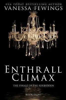 Enthrall Climax: Cartea 8 - Enthrall Climax: Book 8
