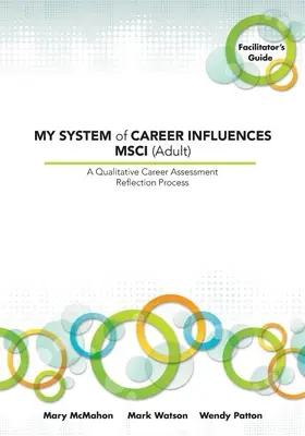 Sistemul meu de influențe asupra carierei Msci (Adult): Ghidul facilitatorului - My System of Career Influences Msci (Adult): Facilitator's Guide