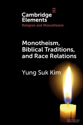 Monoteismul, tradițiile biblice și relațiile interrasiale - Monotheism, Biblical Traditions, and Race Relations