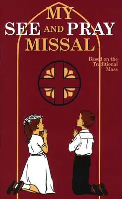 Misalul meu de văzut și rugat - My See and Pray Missal
