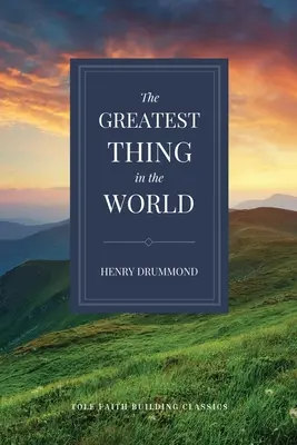 Cel mai mare lucru din lume (The Greatest Thing in the World) - The Greatest Thing in the World