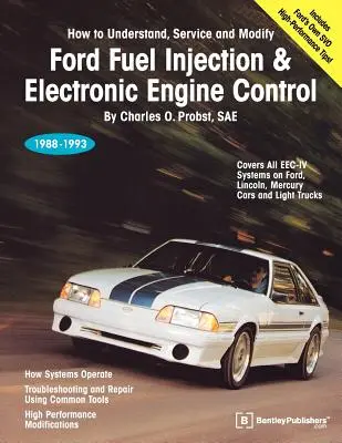 Injecția de combustibil și controlul electronic al motorului Ford: 1988-1993 - Ford Fuel Injection & Electronic Engine Control: 1988-1993