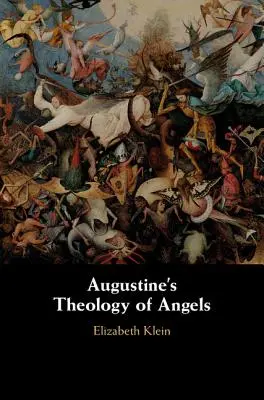 Teologia lui Augustin despre îngeri - Augustine's Theology of Angels