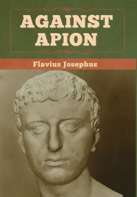 Împotriva lui Apion - Against Apion