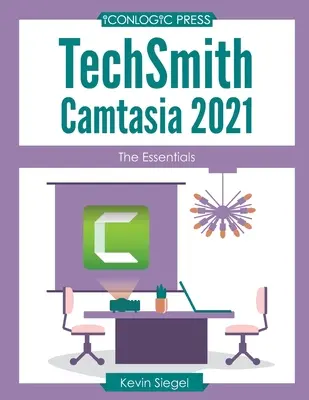TechSmith Camtasia 2021: Esențiale - TechSmith Camtasia 2021: The Essentials