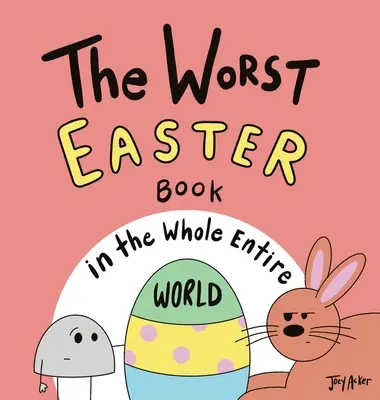 Cea mai proastă carte de Paște din întreaga lume - The Worst Easter Book in the Whole Entire World