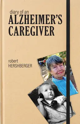 Jurnalul unui îngrijitor de bolnavi de Alzheimer (Diary of an Alzheimer's Caregiver) - Diary of an Alzheimer's Caregiver