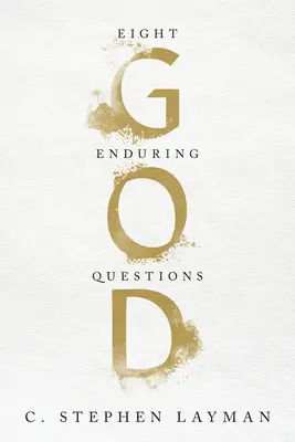 Dumnezeu: Opt întrebări de durată - God: Eight Enduring Questions