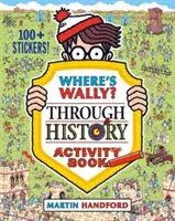Unde-i Wally? Prin istorie Carte de activități - Where's Wally? Through History Activity Book
