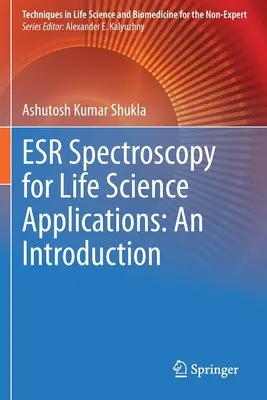 Spectroscopia ESR pentru aplicații în științele vieții: O introducere - ESR Spectroscopy for Life Science Applications: An Introduction