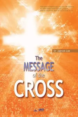 Mesajul Crucii (The Message of the Cross) - The Message of the Cross