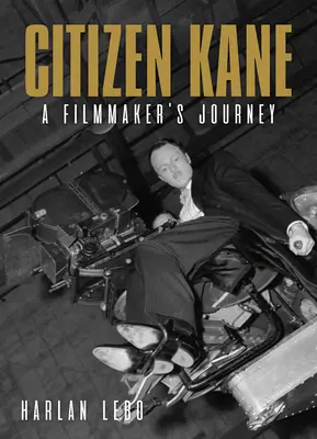Citizen Kane: Călătoria unui regizor - Citizen Kane: A Filmmaker's Journey