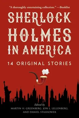 Sherlock Holmes în America: 14 povestiri originale - Sherlock Holmes in America: 14 Original Stories