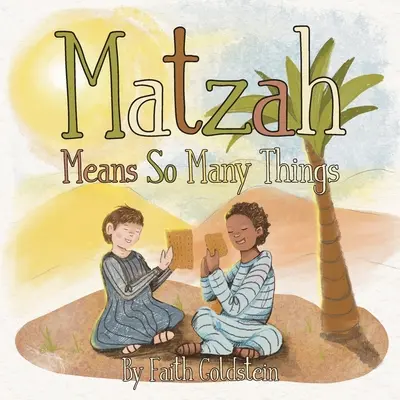 Matzah înseamnă atât de multe lucruri - Matzah Means So Many Things