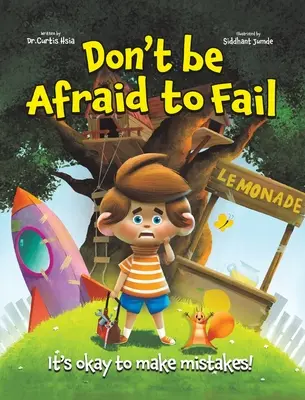 Nu-ți fie teamă să eșuezi: Este în regulă să faci greșeli - Don't Be Afraid to Fail: It's Okay to Make Mistakes