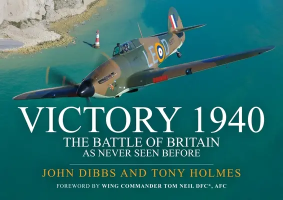 Victory 1940 (Paperback): Bătălia din Marea Britanie așa cum nu a mai fost văzută până acum - Victory 1940 (Paperback): The Battle of Britain as Never Seen Before