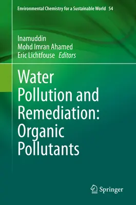 Poluarea și remedierea apelor: Poluanți organici - Water Pollution and Remediation: Organic Pollutants