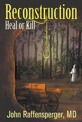 Reconstrucția: Vindecare sau ucidere - Reconstruction: Heal or Kill