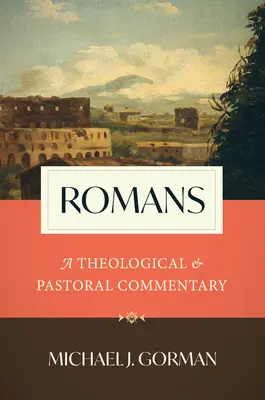 Romani: Un comentariu teologic și pastoral - Romans: A Theological and Pastoral Commentary