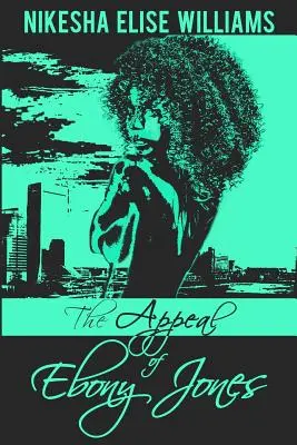 Apelul lui Ebony Jones - The Appeal of Ebony Jones