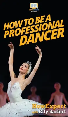 Cum să devii un dansator profesionist - How To Be a Professional Dancer